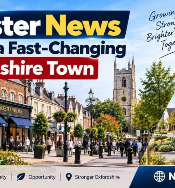 Bicester News Shapes a Fast-Changing Oxfordshire Town